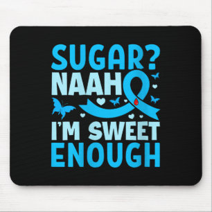 Alfombrilla De Ratón Mujeres Sugar_ Naah Soy Suficiente Dulce V cuello
