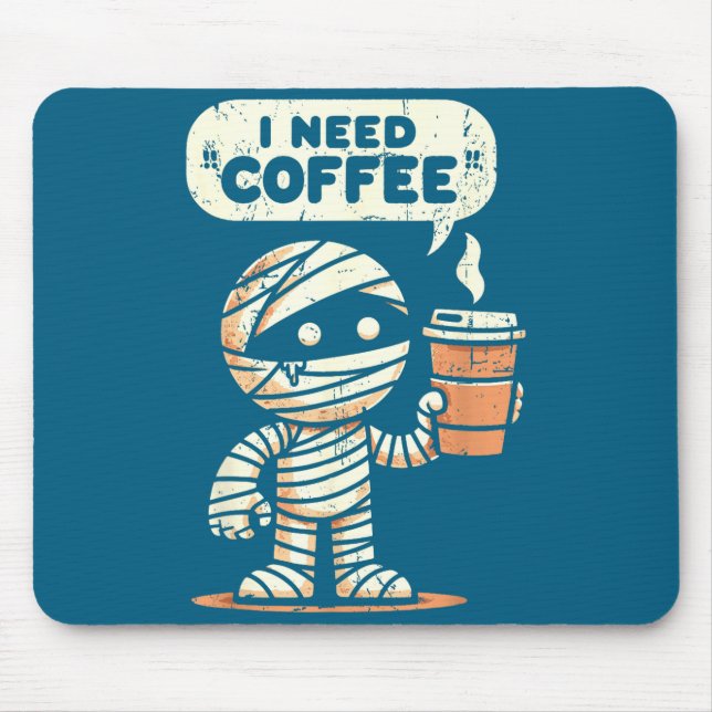 Alfombrilla De Ratón Mummy Halloween I Need Coffee Funny Sarcastic Caff (Frente)