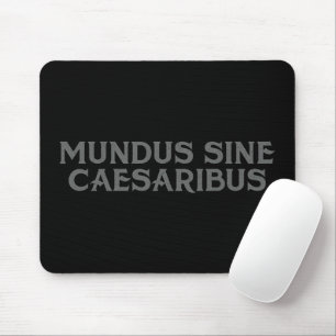 Alfombrilla De Ratón Mundus Sine Caesaribus
