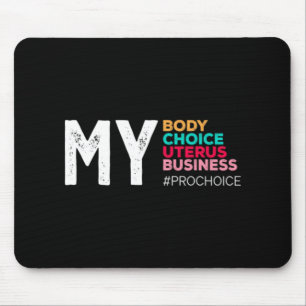 Alfombrilla De Ratón My Body Choice Uterus Business Prochoice Women's R
