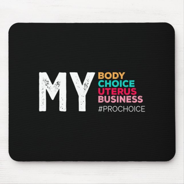Alfombrilla De Ratón My Body Choice Uterus Business Prochoice Women's R (Frente)