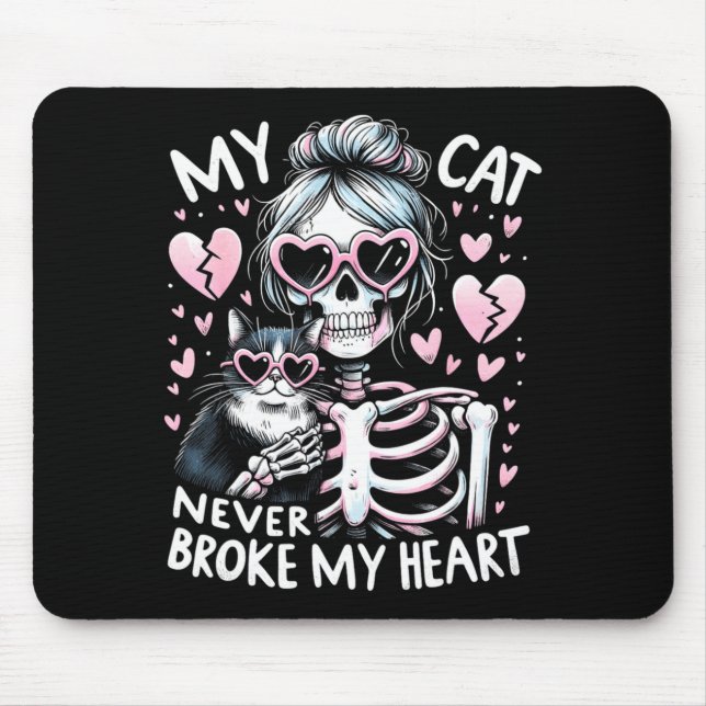 Alfombrilla De Ratón My Cat Never Broke My Heart Funny Skeleton Cat Val (Frente)