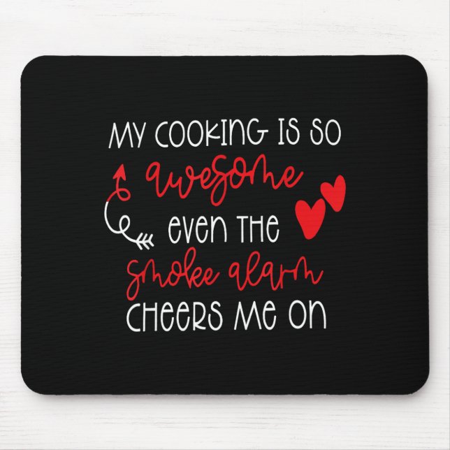 Alfombrilla De Ratón My Cooking Is So Awesome Even The Smoke Alarm Funn (Frente)