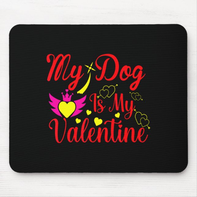 Alfombrilla De Ratón My Dog Is My Valentine Day Heart Love Dog Valenti  (Frente)