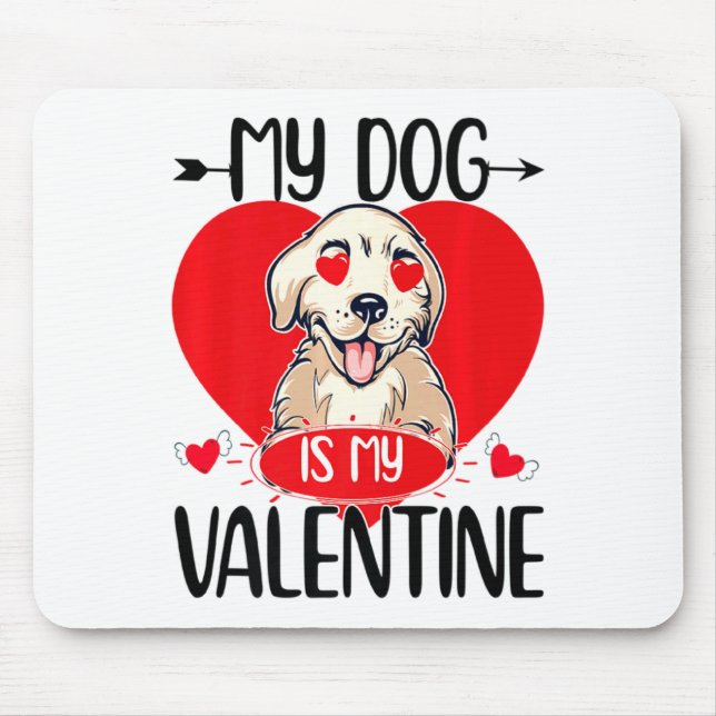 Alfombrilla De Ratón My Dog Is My Valentine Day Heart Love Dog Valentin (Frente)