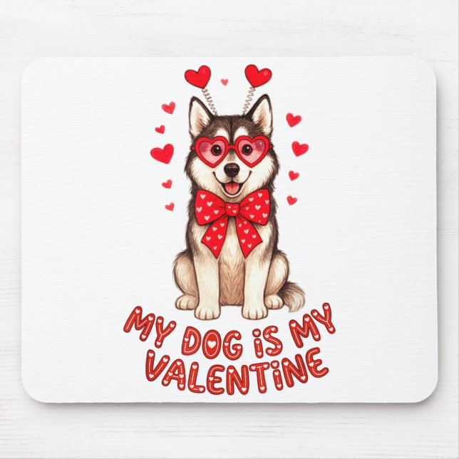 Alfombrilla De Ratón My Dog Is My Valentine Husky Heart Gles Valentines (Frente)