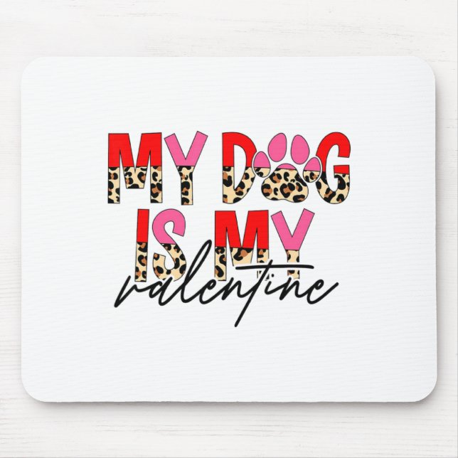 Alfombrilla De Ratón My Dog Is My Valentine Paw Heart Pet Owner Leopard (Frente)