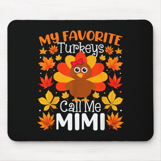 Alfombrilla De Ratón My Favorite Turkeys Call Me Mimi Thanksgiving Fami (Frente)