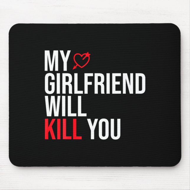 Alfombrilla De Ratón My Girlfriend Will Kill You Relationship Funny Gf  (Frente)