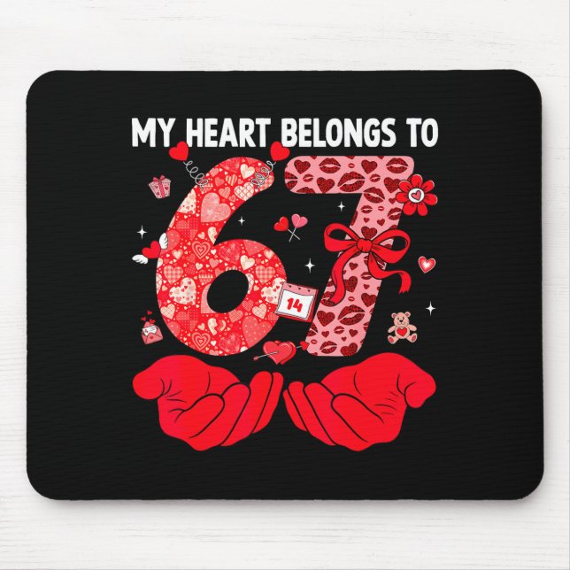 Alfombrilla De Ratón My Heart Belongs To 67 Valentine's Day Six Seven F (Frente)