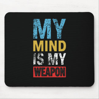 Alfombrilla De Ratón My Mind Is My Weapon Motivational Quote