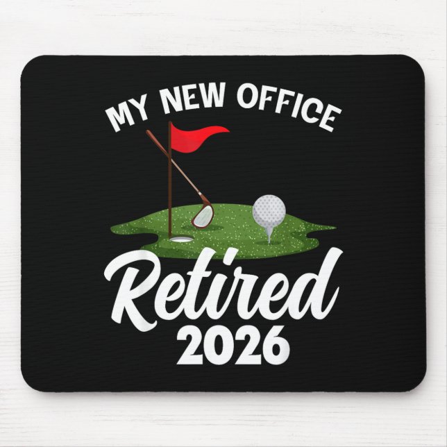 Alfombrilla De Ratón My New Office Retired 2026 Golf Retirement Golfer  (Frente)
