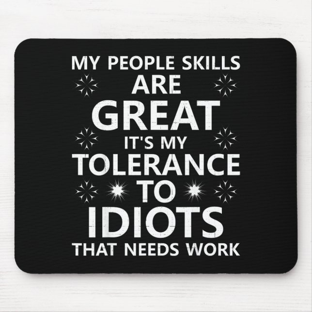Alfombrilla De Ratón My People Skills Are Great...to Idiots That Needs  (Frente)