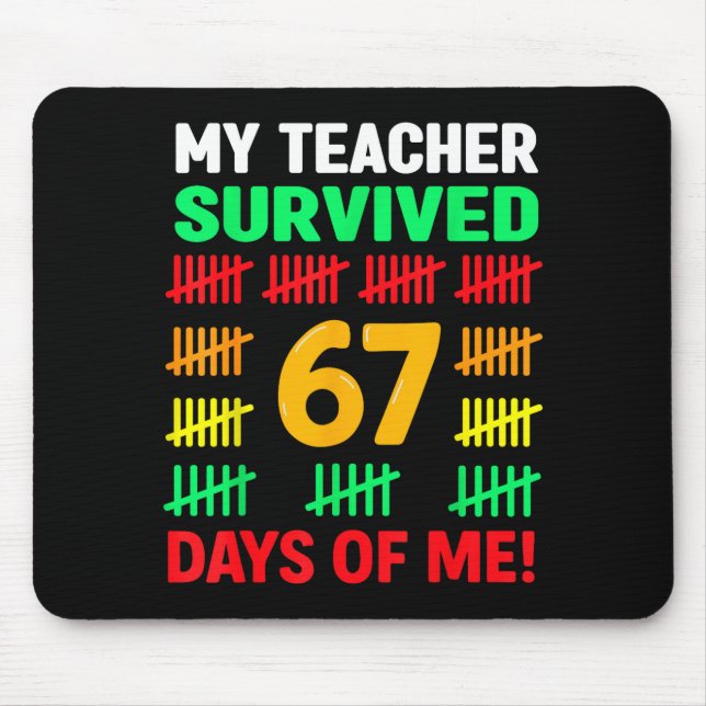Alfombrilla De Ratón My Teacher Survived 67 Days Of School Funny 6-7 67 (Frente)