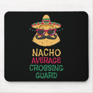 Alfombrilla De Ratón Nacho Average Crossing Guard Cinco De Mayo