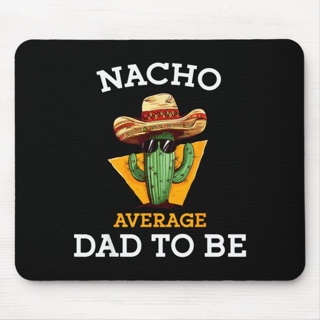 Alfombrilla De Ratón Nacho Average Dad To Be Funny Mexican New Dad Expe (Frente)