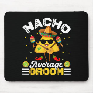 Alfombrilla De Ratón Nacho Divertido Promedio Novio Cinco De Mayo Hombr