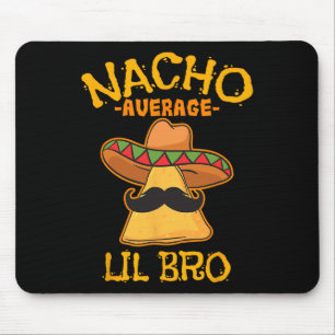 Alfombrilla De Ratón Nacho Hermano Lil Promedio Cinco De Mayo Hermano M