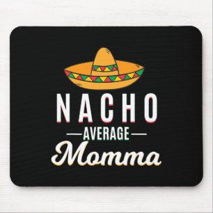 Alfombrilla De Ratón Nacho Media Momma Cinco De Mayo Fiesta Mexicana S