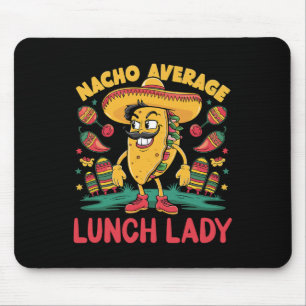 Alfombrilla De Ratón Nacho Promedio De Almuerzo Lady Cinco De Mayo Dive