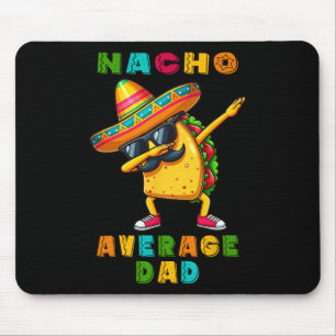 Alfombrilla De Ratón Nacho Promedio de papá Dabbing Taco Cinco De Mayo