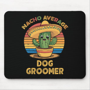 Alfombrilla De Ratón Nacho Promedio de Perro Groomer Mexicano Cinco De