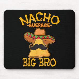 Alfombrilla De Ratón Nacho Promedio Hermano Mayor Hermano Hermano Prome