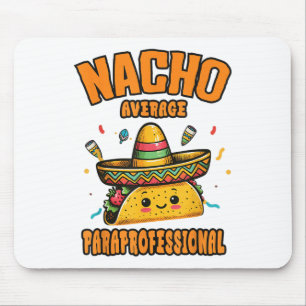 Alfombrilla De Ratón Nacho Promedio Paraprofesional Cinco De Mayo Funny