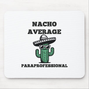 Alfombrilla De Ratón Nacho Promedio Paraprofesional Mexicano Cinco De M