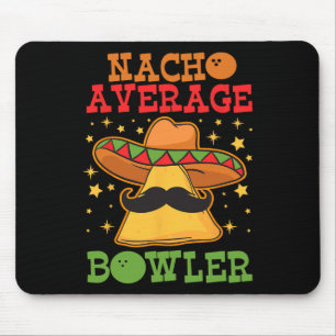 Alfombrilla De Ratón Nacho Promedio Único Bowler Diez Bolas De Pin Fund