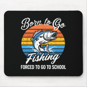 Alfombrilla De Ratón Nacido Para Ir Pesca Escuela Forzada Funny Niño Pe