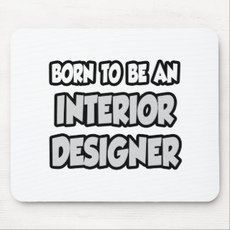 Alfombrilla De Ratón Nacido Para Ser Un Diseñador De Interior