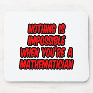 Alfombrilla De Ratón Nada Es Imposible... Matematista