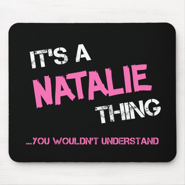 Alfombrilla De Ratón Natalie cosa que no entenderías el nombre (Frente)