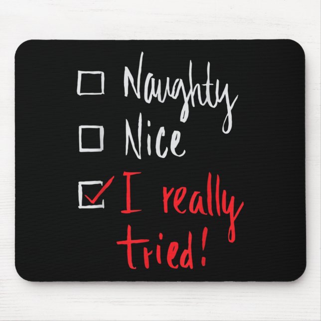 Alfombrilla De Ratón Naughty Nice I Really Tried - Funny Christmas  (Frente)