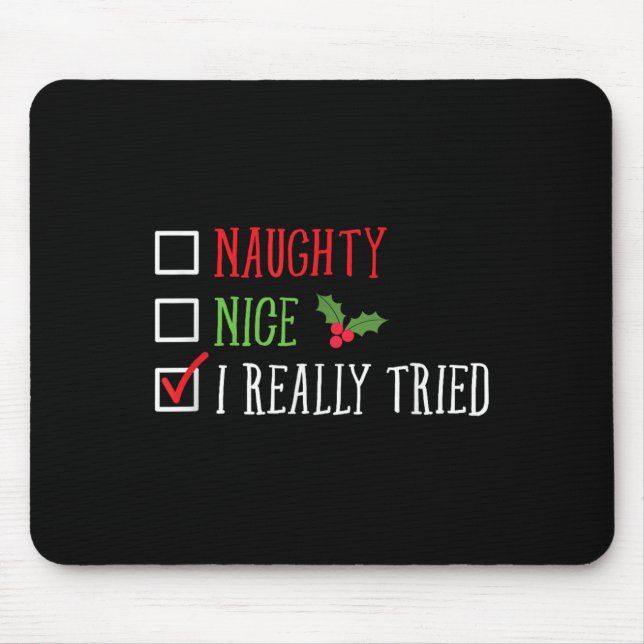 Alfombrilla De Ratón Naughty Nice I Really Tried Funny Christmas List  (Frente)