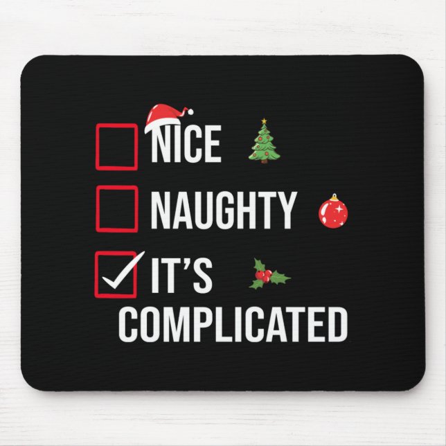 Alfombrilla De Ratón Naughty Nice Its Complicated Funny Christmas T Shi (Frente)