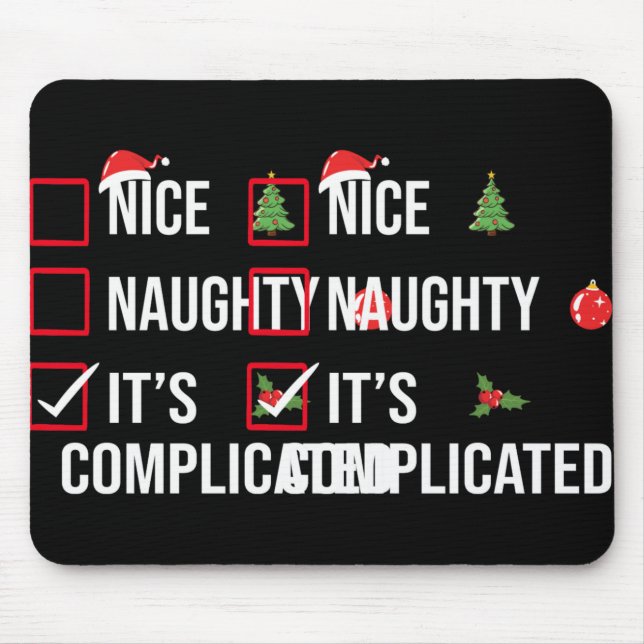 Alfombrilla De Ratón Naughty Nice Its Complicated Funny Christmas T Shi (Frente)