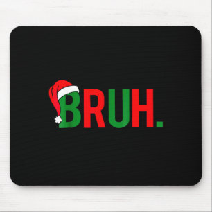 Alfombrilla De Ratón Navidad de meme de Bruh