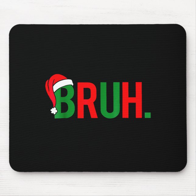 Alfombrilla De Ratón Navidad de meme de Bruh (Frente)