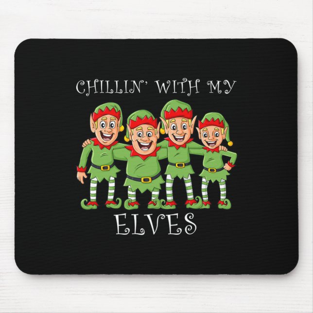 Alfombrilla De Ratón Navidades Chillin Con Mis Elfos Divertidos Niños X (Frente)