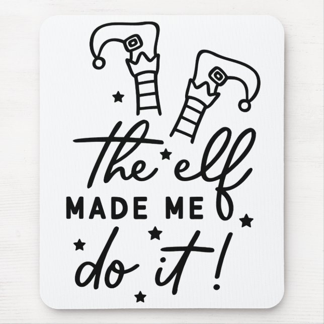 Alfombrilla De Ratón Navidades graciosos Elf me hicieron hacerlo Gracio (Frente)