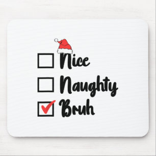 Alfombrilla De Ratón Navidades Naughty Bruh Graciosa Lista de Mujeres d