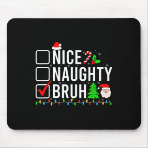 Alfombrilla De Ratón Navidades Naughty Bruh Graciosa Lista de Mujeres d