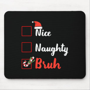 Alfombrilla De Ratón Navidades Nice Naughty Bruh Graciosa Lista de Navi