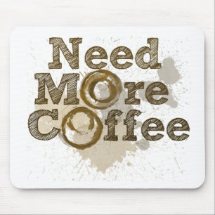 Alfombrilla De Ratón Necesita más café