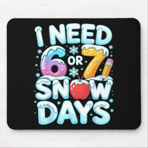 Alfombrilla De Ratón Necesito 6 7 Días de Nieve Divertidos 67 Maestro E