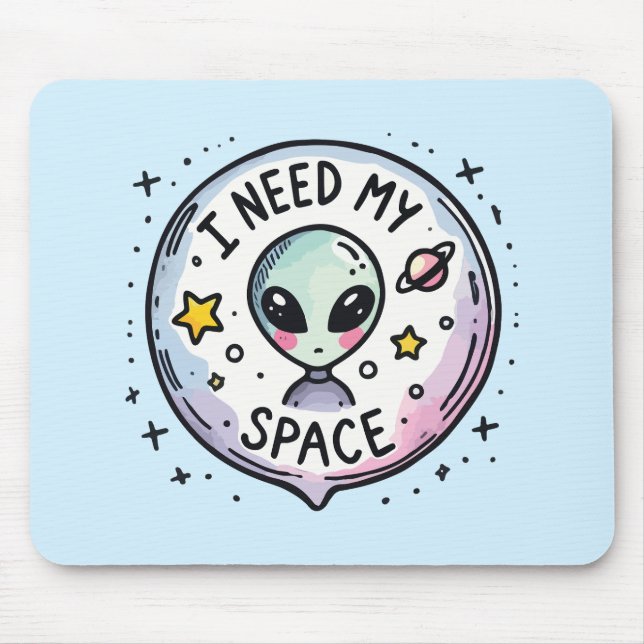 Alfombrilla De Ratón Necesito Mi Espacio Alien Cute (Frente)
