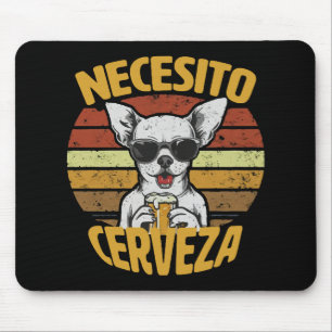 ALFOMBRILLA DE RATÓN NECESITO UNA CERVEZA DE CHIHUAHUA ADORABLE