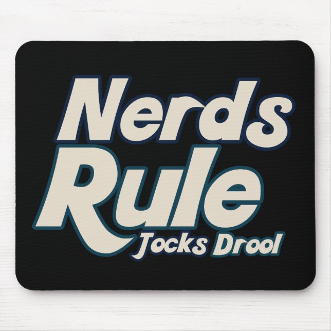 Alfombrilla De Ratón Nerds Rule Jocks Drool (Frente)